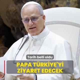 Tarih belli oldu... Papa Trkiye'yi ziyaret edecek