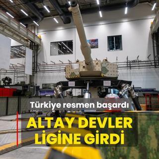Trkiye resmen baard: ALTAY devler ligine girdi