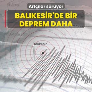 Artlar sryor: Balkesir'de bir deprem daha