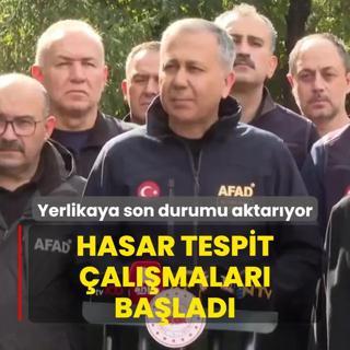 Bakan Yerlikaya son durumu aktaryor! Hasar tespit almalar balad