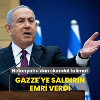 Netanyahu'dan orduya Gazze'ye saldrn emri