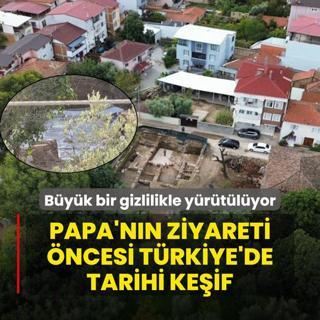 Papa'nn ziyareti ncesi Trkiye'de tarihi keif! Byk bir gizlilikle yrtlyor