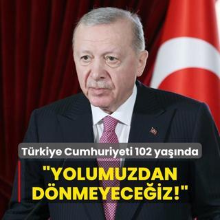 Cumhuriyet 102 yanda... Bakan Erdoan: Byk ve gl Trkiye'yi evlatlarmza emanet edeceiz