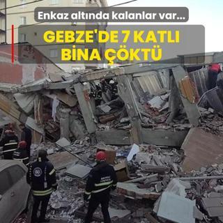Enkazda 5 kiinin olduu tahmin ediliyor! Gebze'de 7 katl bina kt