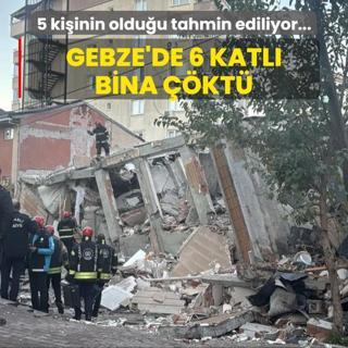 Enkazda 5 kiinin olduu tahmin ediliyor! Gebze'de 6 katl bina kt