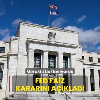 Merakla bekleniyordu! FED faiz kararn aklad