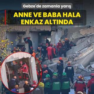 Gebze'de zamanla yar... Anne ve baba hala enkaz altnda