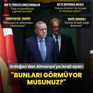 Bakan Erdoan'dan Almanya'ya srail ayar: Bunlar grmyor musunuz?