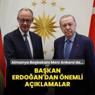 Almanya Babakan Merz Ankara'da... Bakan Erdoan'dan nemli aklamalar