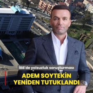 BB'ye yolsuzluk soruturmas... Adem Soytekin yeniden tutukland