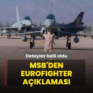 Detaylar belli oldu! MSB'den Eurofighter aklamas