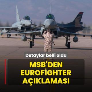 Detaylar belli oldu! MSB'den Eurofighter aklamas