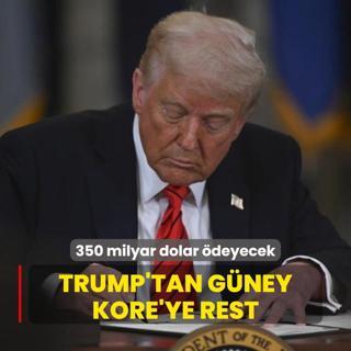 Trump'tan Gney Kore'ye rest: 350 milyar dolar deyecek