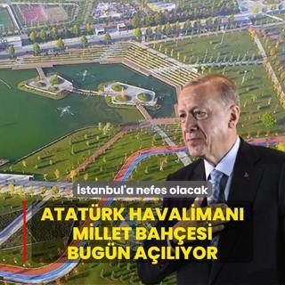 stanbul'a nefes olacak! Atatrk Havaliman Millet Bahesi bugn alyor