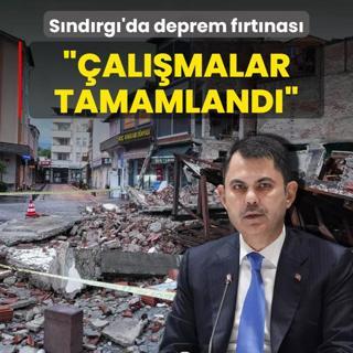 Sndrg'da deprem frtnas! Bakan Kurum: almalar tamamland