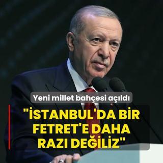 Yeni millet bahesi ald! Bakan Erdoan: stanbul'da Fetret'e raz deiliz