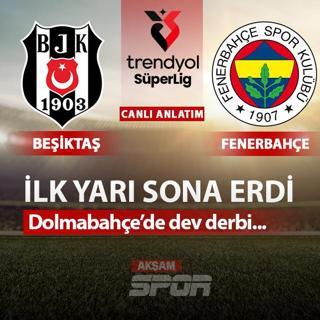 CANLI: Beikta - Fenerbahe