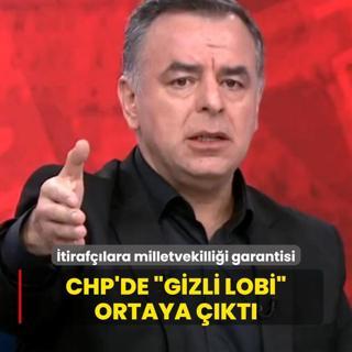 CHP'de gizli lobi ortaya kt: tiraflara milletvekillii garantisi