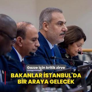 Gazze iin kritik zirve! Bakanlar stanbul'da bir araya gelecek