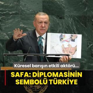 Kresel barn etkili aktr! Safa: Dnyada modern diplomasinin sembol Trkiye