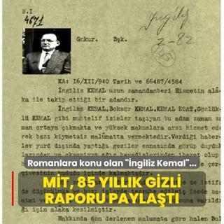 Romanlara konu olan ngiliz Kemal... MT, 85 yllk gizli raporu paylat