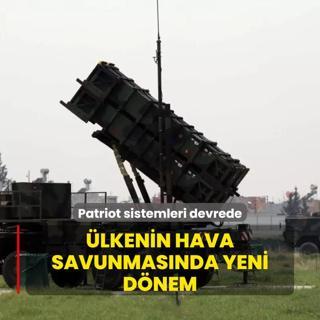 lkenin hava savunmasnda yeni dnem... Patriot sistemleri devrede