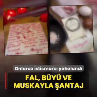 Fal, by ve muskayla antaj! 29 ilde onlarca istismarc yakaland