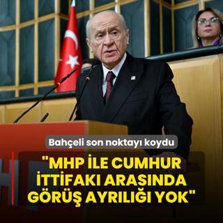 Baheli son noktay koydu: MHP ile Cumhur ttifak arasnda gr ayrl yok