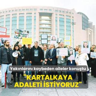 Kartalkaya adaleti' istiyoruz'