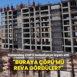 Vatandatan CHP'li belediyeye kentsel dnm tepkisi: Buraya p m reva grdler?