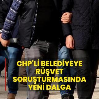 CHP'li belediyeye rvet soruturmasnda yeni dalga