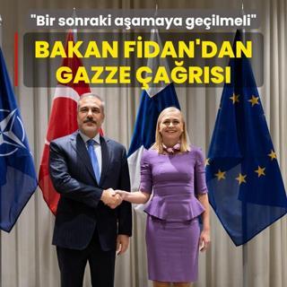 Bakan Fidan'dan Helsinki'de Gazze ars: Bir sonraki aamaya geilmeli