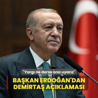 Bakan Erdoan'dan Demirta aklamas: Yarg ne derse ona uyarz