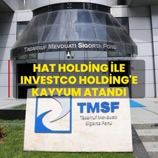 Hat Holding ile Investco Holding'e kayyum atand