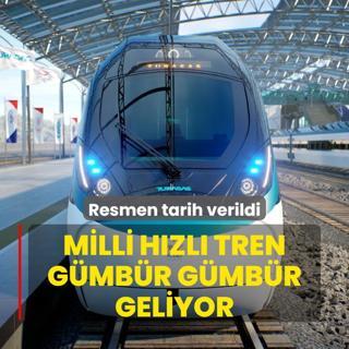 Milli hzl tren gmbr gmbr geliyor.... Resmen tarih verildi