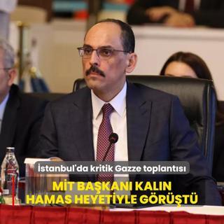 stanbul'da kritik Gazze toplants... MT Bakan Kaln, Hamas heyetiyle grt