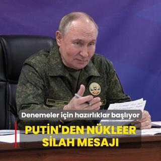 Putin'den nkleer mesaj... Denemeler iin hazrlklar balyor