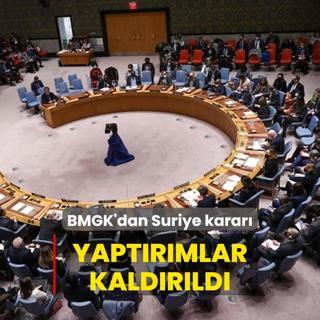 BMGK'dan Suriye karar... Yaptrmlar kaldrld