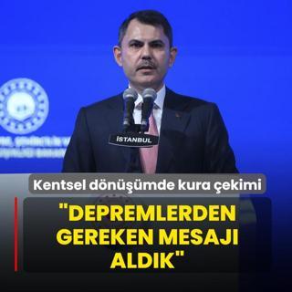 Kentsel dnmde kura ekimi... Bakan Kurum: Depremlerden gereken mesaj aldk