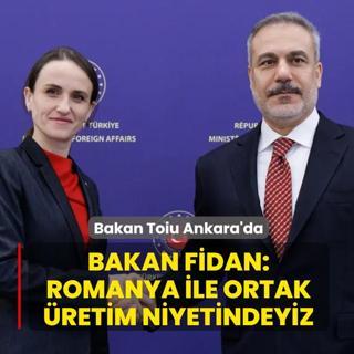 Bakan Toiu Ankara'da... Bakan Fidan: Romanya ile ortak retim niyetindeyiz
