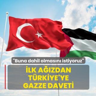 lk azdan Trkiye'ye Gazze daveti: Buna dahil olmasn istiyoruz