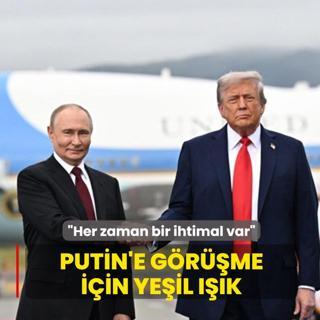 Trump'tan Putin'e grme iin yeil k: Her zaman bir ihtimal var