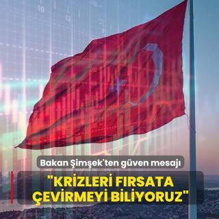 Trk ekonomisine yatrmc gveni artyor... Bakan imek: Kresel zorluklar frsata evirmeyi biliyoruz