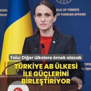 Trkiye AB lkesi ile glerini birletiriyor! Toiu: Dier lkelere rnek olacak