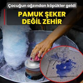 Pamuk eker deil zehir! ocuun azndan kpkler geldi