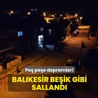 Pe pee depremler! Balkesir beik gibi