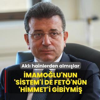 Akl hainlerden almlar! mamolu'nun 'sistem'i de FET'nn 'himmet'i gibiymi