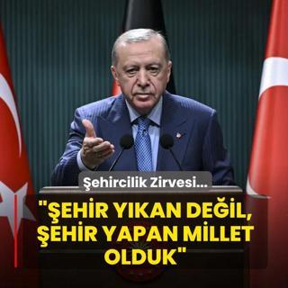 ehircilik Zirvesi... Bakan Erdoan: ehir ykan deil, ehir yapan millet olduk