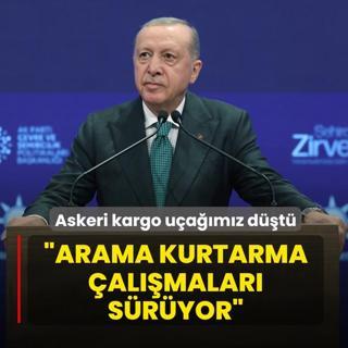 Askeri kargo uamz dt... Bakan Erdoan: Arama kurtarma almalar lkelerle koordineli sryor