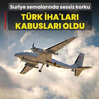 Suriye semalarnda sessiz korku! Trk HA'lar kabuslar oldu